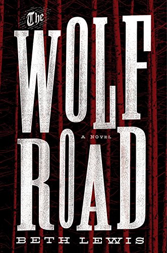 Cover of The Wolf Road: A Novel