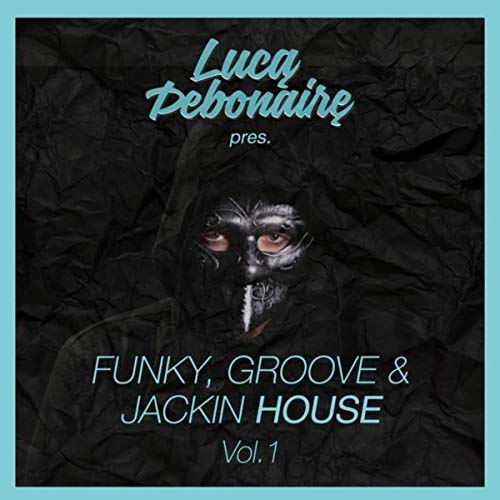 Keep This Party Rockin Luca Debonaire