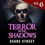 Cover of Terror in the Shadows, Vol. 6
