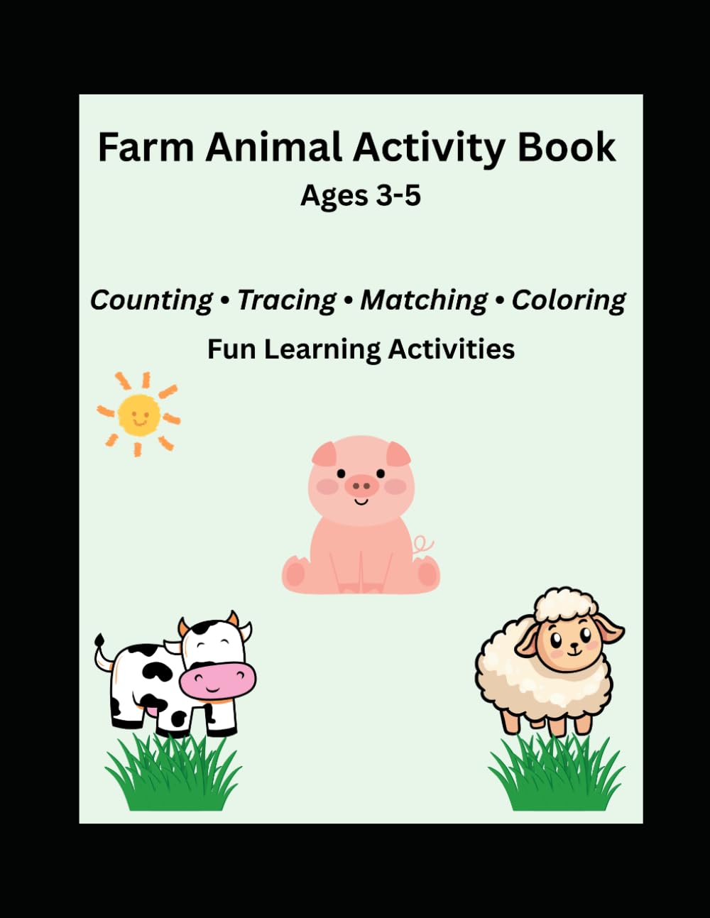Farm Animal Activity Book for Ages 3-5: Counting, Tracing, Matching & Coloring | Fun Learning Activities for Kids