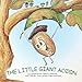 The Little Giant Acorn