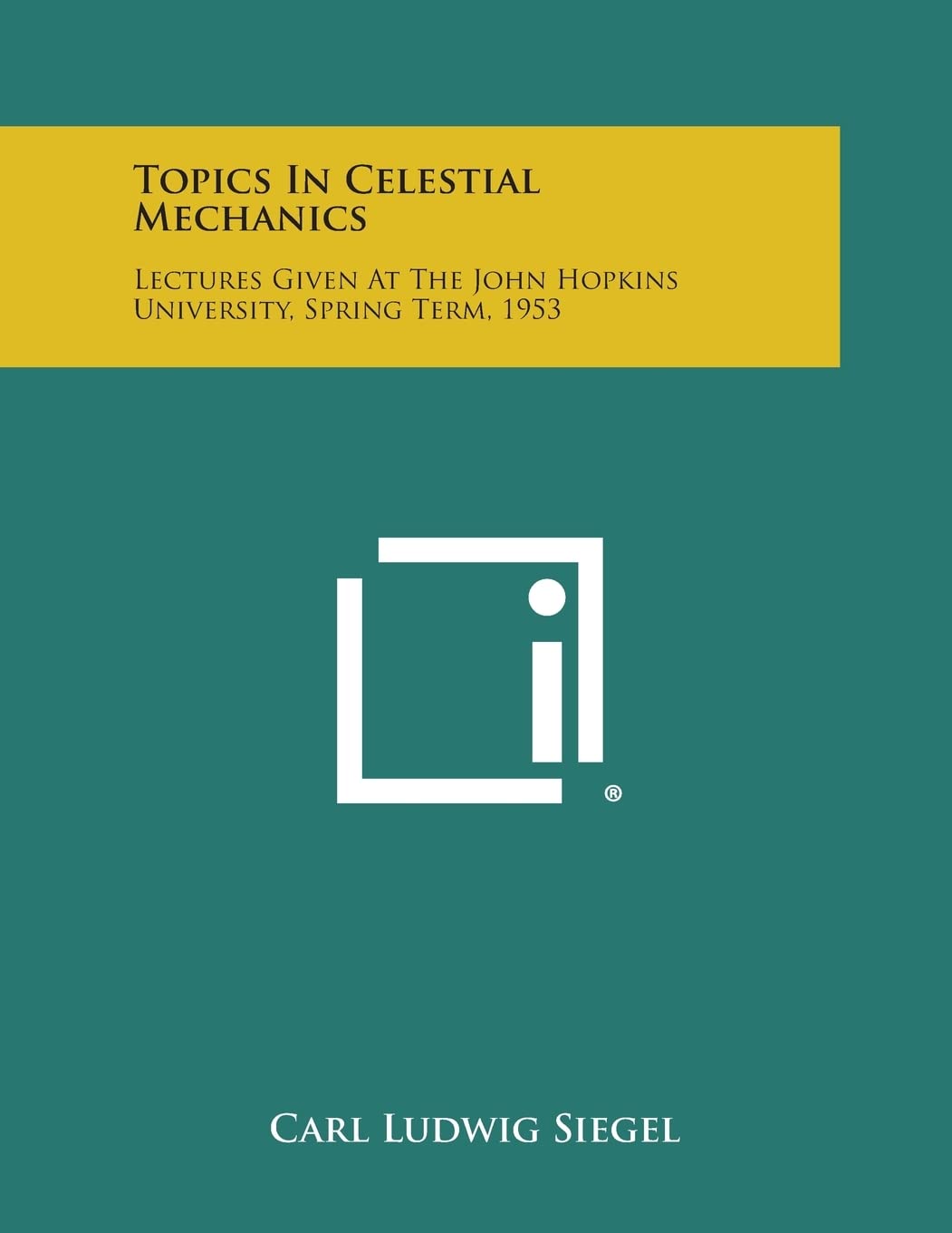 Topics in Celestial Mechanics: Lectures Given at the John Hopkins University, Spring Term, 1953
