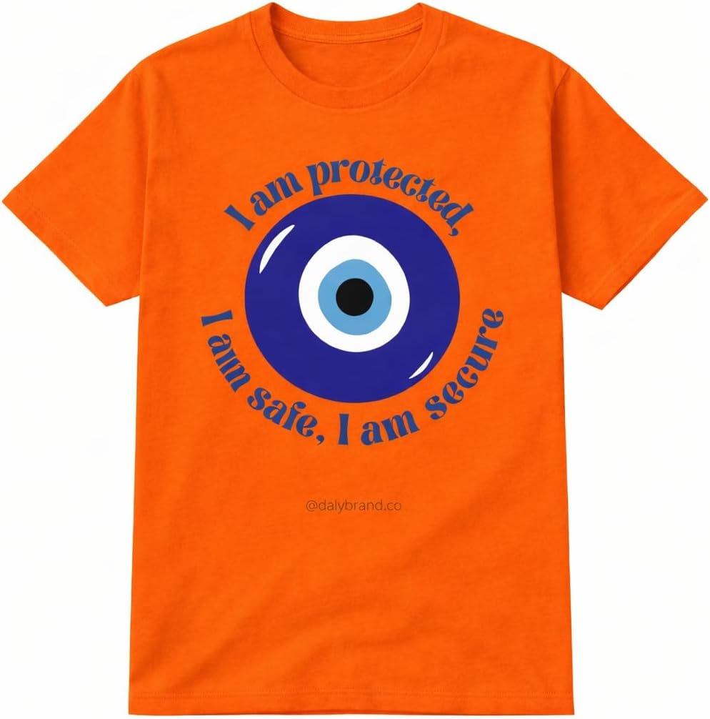 Unisex Evil Eye Graphic T-Shirt, I Am Protected I Am Safe I Am Secure Positive Affirmation Tee, Orange, Soft Cotton Casual Wear