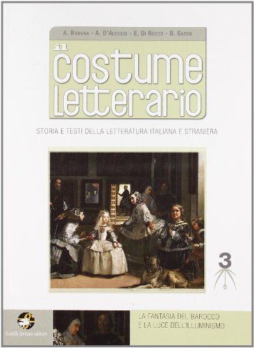 Il costume letterario. Con espansione online. Per le Scuole superiori