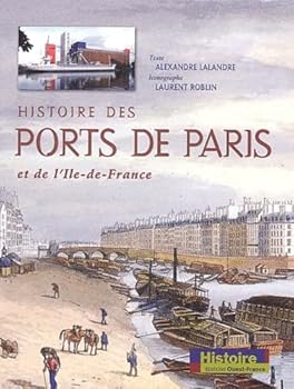 Paperback Histoire des ports de Paris et de l'Ile-de-France [French] Book