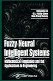  Fuzzy Neural Intelligent Systems: Mathematical Foundation and the Applications in Engineering (English Edition)