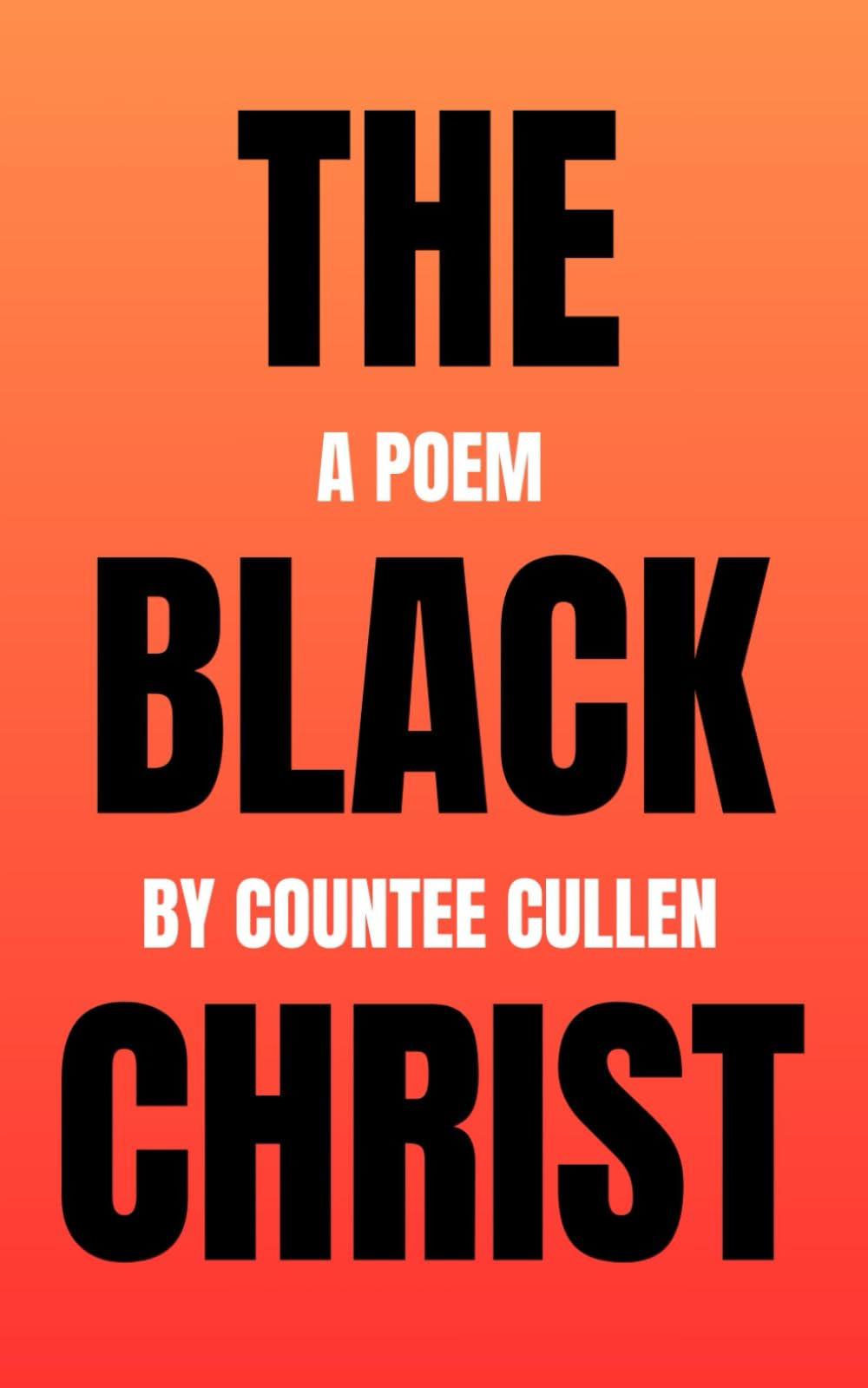 The Black Christ: A Jazz Age protest poem from the Harlem Renaissance [Annotated & Illustrated]
