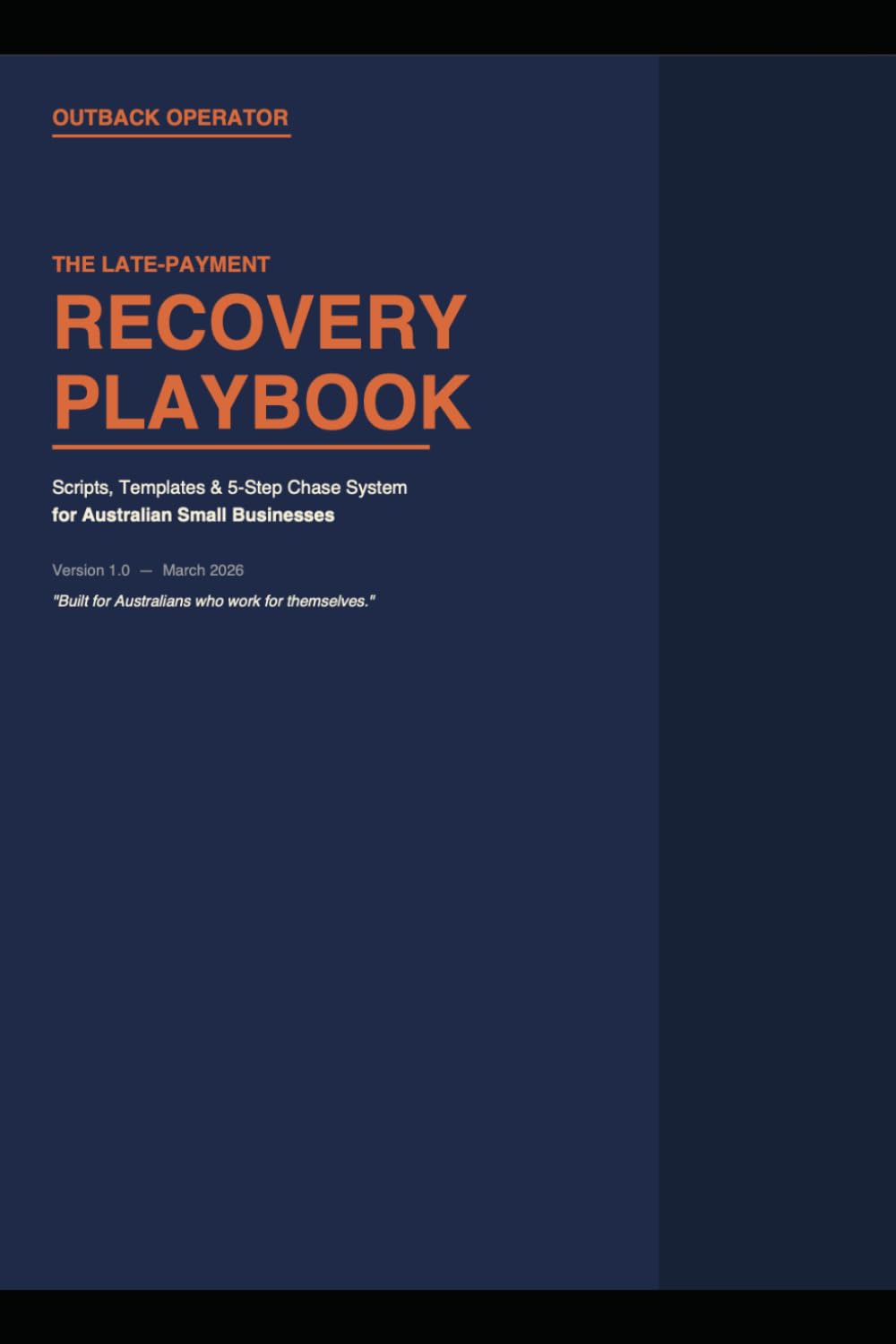 The Late‑Payment Recovery Playbook: Scripts, Templates and a 5‑Step Chase System for Australian Small Businesses (Outback Operator Small Business Systems)