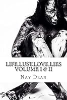 Life.Lust.Love.Lies: Volume I & II 1515276015 Book Cover
