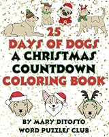 25 Days of Dogs: A Christmas Countdown Coloring Book B0CPC2V7WQ Book Cover
