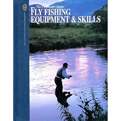 Fly-Fishing Equipment & Skills (The Hunting & Fishing Library)
