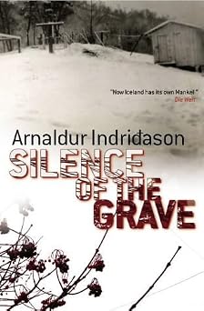 Silence of the Grave: A Reyjavik Murder Mystery