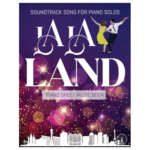 La La Land Piano Sheet Music Book: Soundtrack Song for Piano Solos