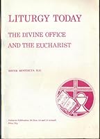Liturgy Today: The Divine Office and the Eucharist (Fairacres pamphlet) 0728300281 Book Cover