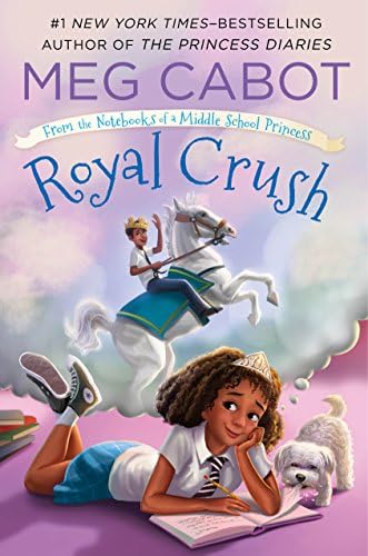Royal Crush: From the Notebooks of a Middle School Princess Kindle Edition