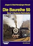 baureihe 5047  Die Baureihe 50, Bd.1, Deutsche Reichsbahn und Ausland
