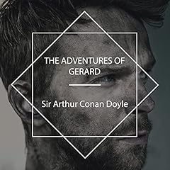 The Adventures of Gerard Audiolibro Por Arthur Conan Doyle arte de portada