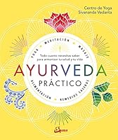 Practical Ayurveda: Find Out Who You Are and What You Need to Bring Balance to Your Life 8484457745 Book Cover