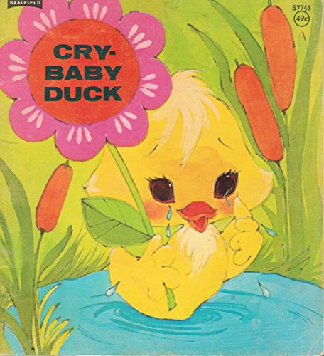 Cry-Baby Duck B000MSYL50 Book Cover