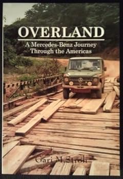 OVERLAND-A Mercedes-Benz Journey Through The Americas