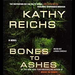Bones to Ashes Audiolibro Por Kathy Reichs arte de portada