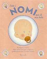Tutti I Nomi Per Il Mio Bebe 8817040517 Book Cover