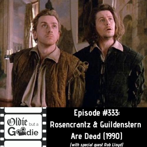 #333: Rosencrantz & Guildenstern Are Dead (1990) (with Rob Lloyd)
