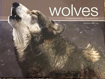 Hardcover Wolves: A Photographic Celebration Book