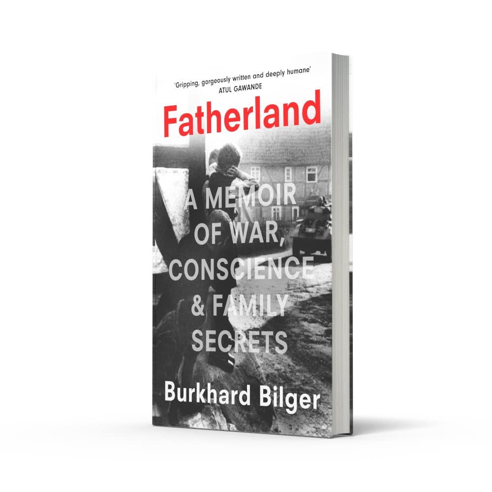 Fatherland: A Memoir of World War Two, Conscience and Family Secrets Written by a New Yorker Staff Writer
