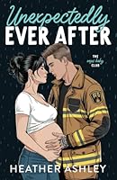 Unexpectedly Ever After (The Oops Baby Club) B0F5X6CSWG Book Cover