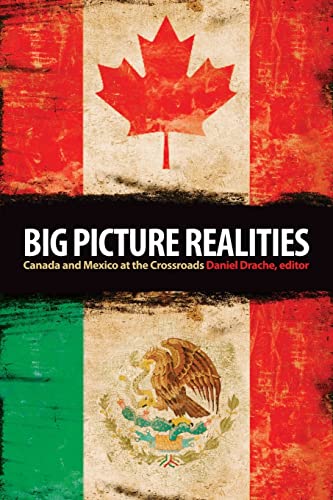 Big Picture Realities: Canada and Mexico at the Crossroads