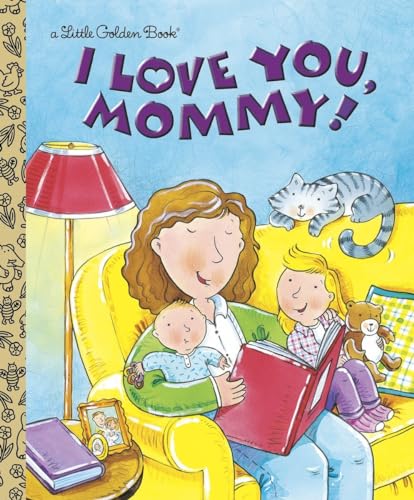 Cover of I Love You, Mommy (Little Golden Book)