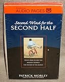 Second Wind for the Second Half: Twenty Ideas to Help You Reinvent Yourself for the Rest of the Journey