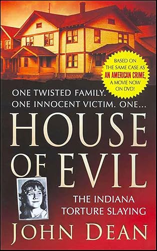 House of Evil: The Indiana Torture Slaying (St. Martin's True Crime Library)