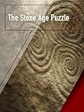 The Stone Age Puzzle