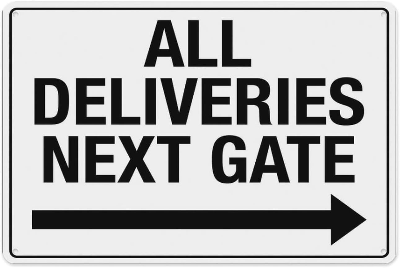 All Deliveries Next Gate Right Arrow Rust Free Aluminum Tin Warning Sign - Pre-Drilled Holes, Waterproof for Home Garden, Factory - 16x12 Inches​