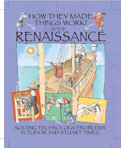 In the Renaissance (How They Made Things Work)