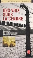 Des voix sous la cendre: Manuscrits des Sonderkommandos d'Auschwitz-Birkenau 2702135579 Book Cover