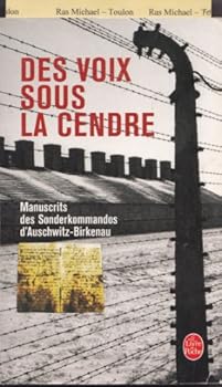 Paperback Des voix sous la cendre: Manuscrits des Sonderkommandos d'Auschwitz-Birkenau [French] Book