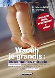 Waouh je grandis : les semaines miracle - Hetty van de Rijt, Frans Plooij 