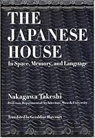The Japanese House:In Space,Memory,and Language 4903452026 Book Cover