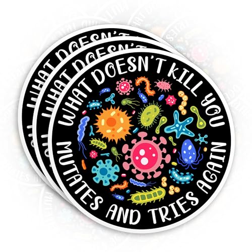 Calcomanía de vinilo impermeable troquelada de 7,62 cm con texto en inglés 'What Doesn't Kill You Mutates and Tries Again', para laptop, botella de agua, teléfono, regalo para ella y él, 3 pulgadas