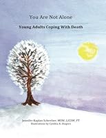 You Are Not Alone: Young Adults Coping With Death 0989860140 Book Cover