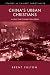 China's Urban Christians: A Light That Cannot Be Hidden (Studies in Chinese Christianity)