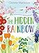 The Hidden Rainbow: A Springtime Book For Kids