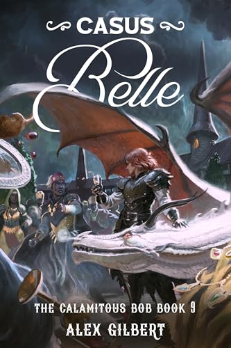 Casus Belle: The Calamitous Bob Book 9 (English Edition)