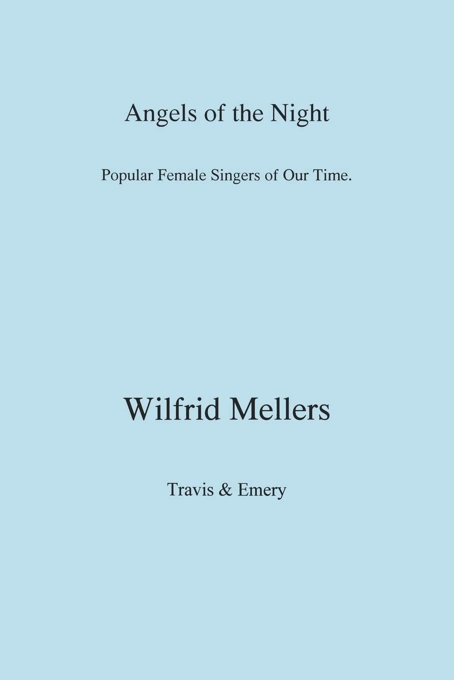 Angels of the Night: Popular Female Singers of Our Time