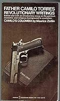 Father Camilo Torres Revolutionary Writings: with an Introductory Essay on the Political, Economic and Religious Background to a Revolution- Camilo's Columbia 006091002X Book Cover
