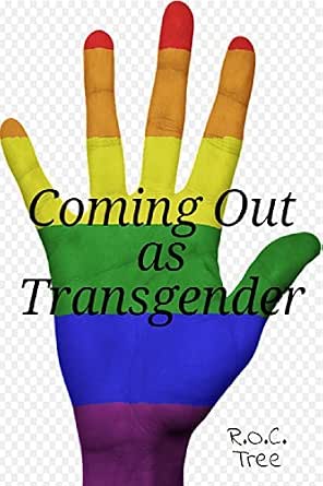 Amazon.com: Coming Out as Transgender eBook : Tree, R. O. C.: Kindle Store