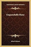 Unquenchable Flame